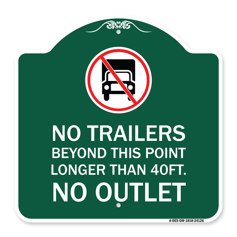 Driveway Sign No Trailers Beyond This Point Longer Than 40 Ft No Outlet with Graphic