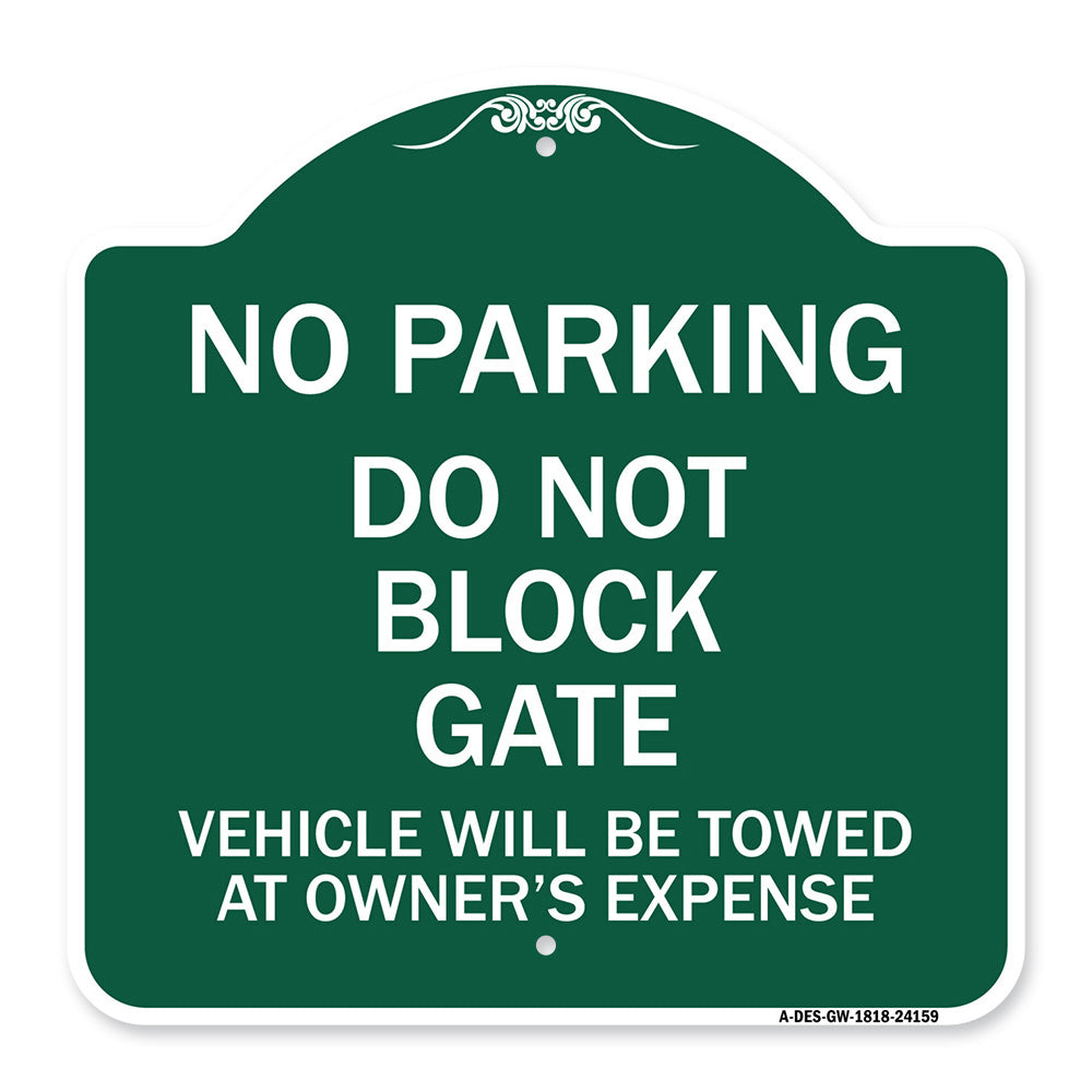 Do Not Block Gate Vehicle Will Be Towed at Owner Expense