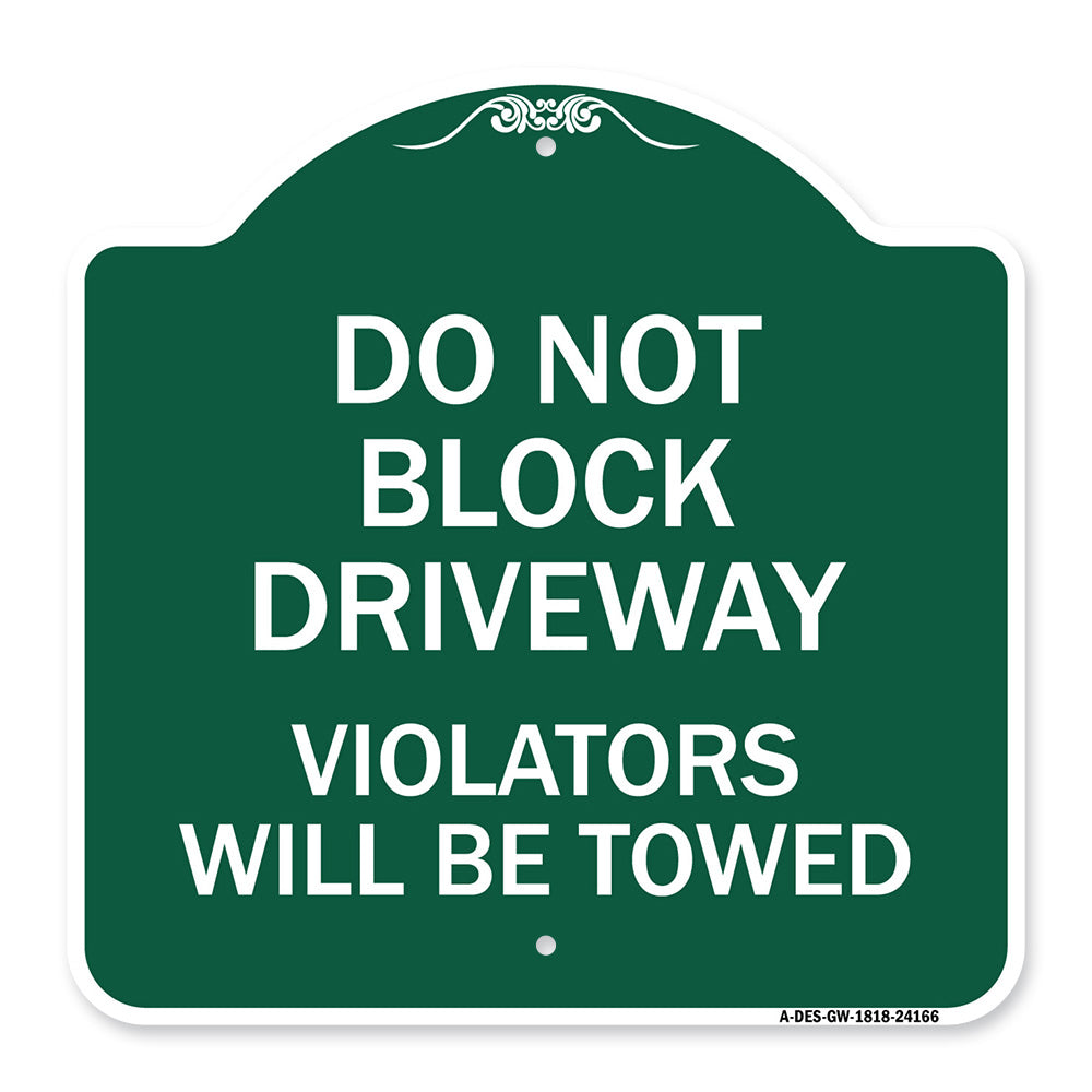 Do Not Block Driveway Violators Will Be Towed