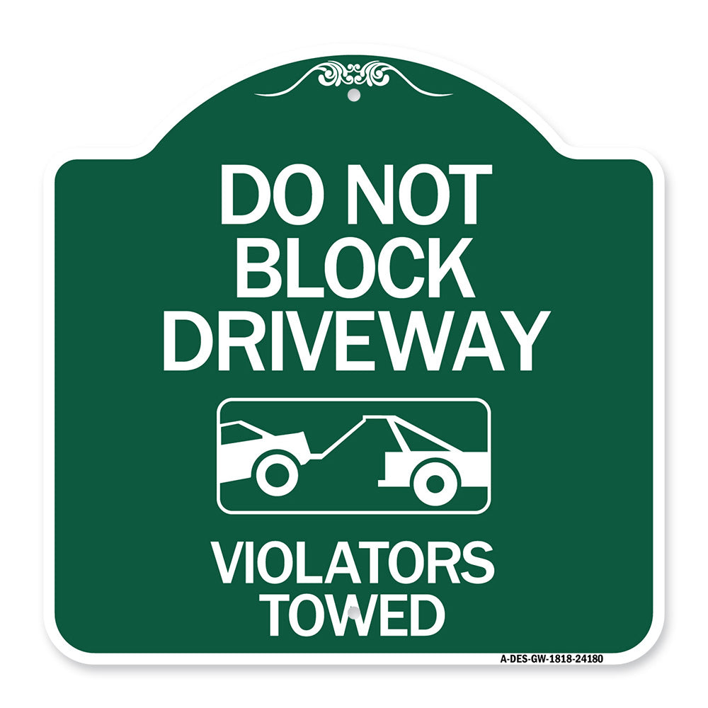 Do Not Block Driveway - Violators Towed (With Graphic)