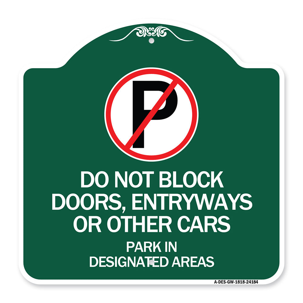 Do Not Block Doors Enter Ways or Other Cars Park in Designated Areas with No Parking Symbol
