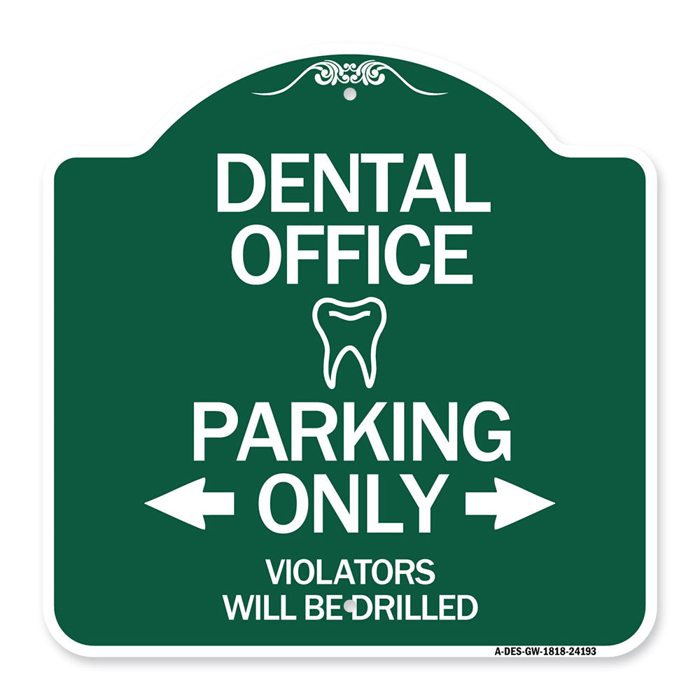 Dental Office Parking Only Violators Will Be Drilled