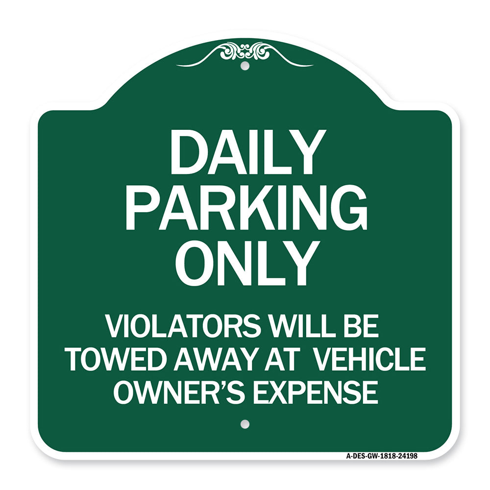 Daily Parking Only Violators Will Be Towed Away at Vehicle Owner's Expense