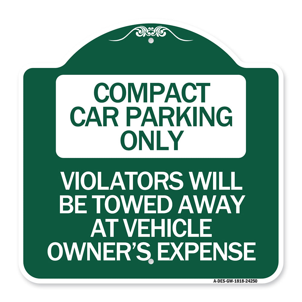 Compact Car Parking Only Violators Will Be Towed Away at Vehicle Owner's Expense
