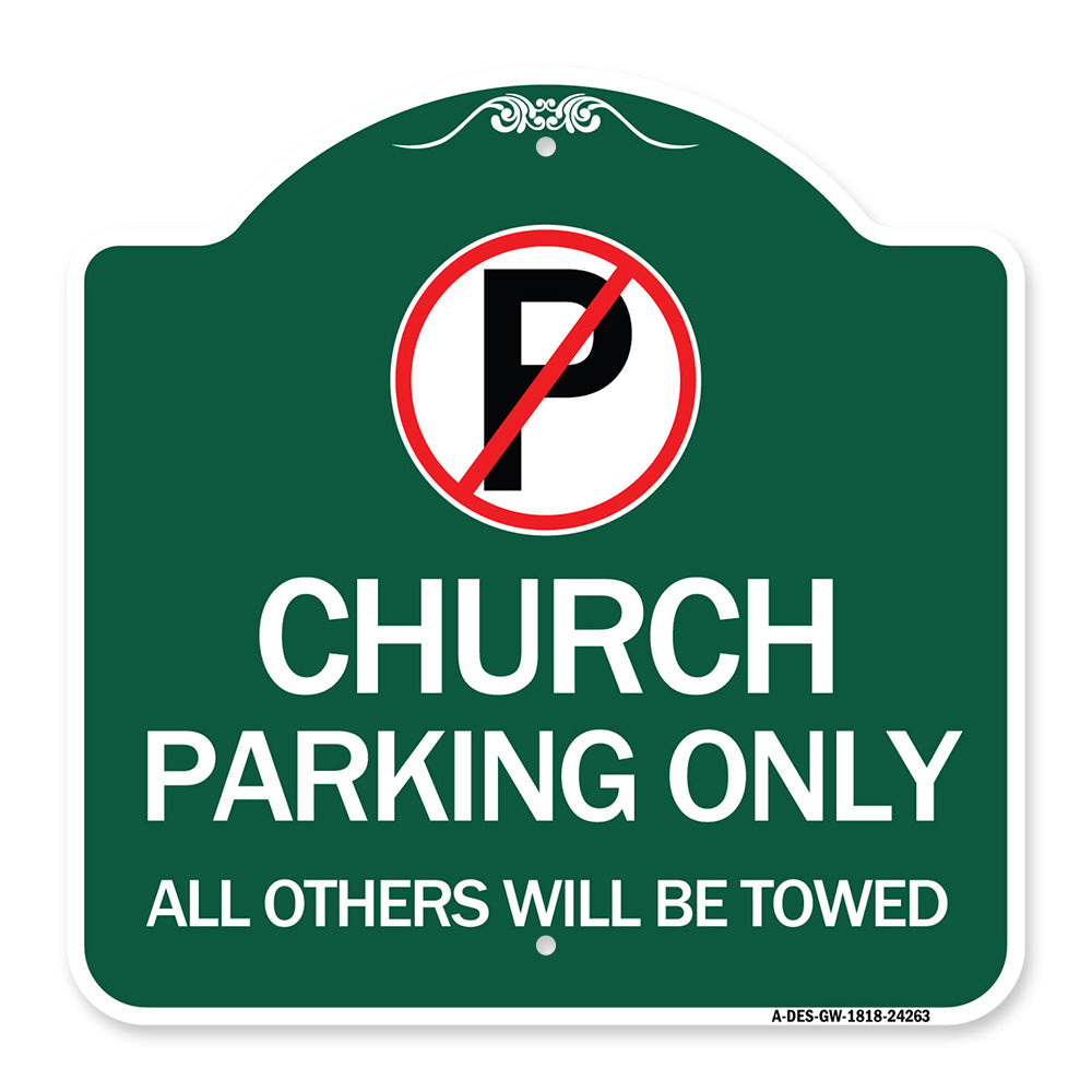 Church Parking Only All Others Will Be Towed with No Parking Symbol