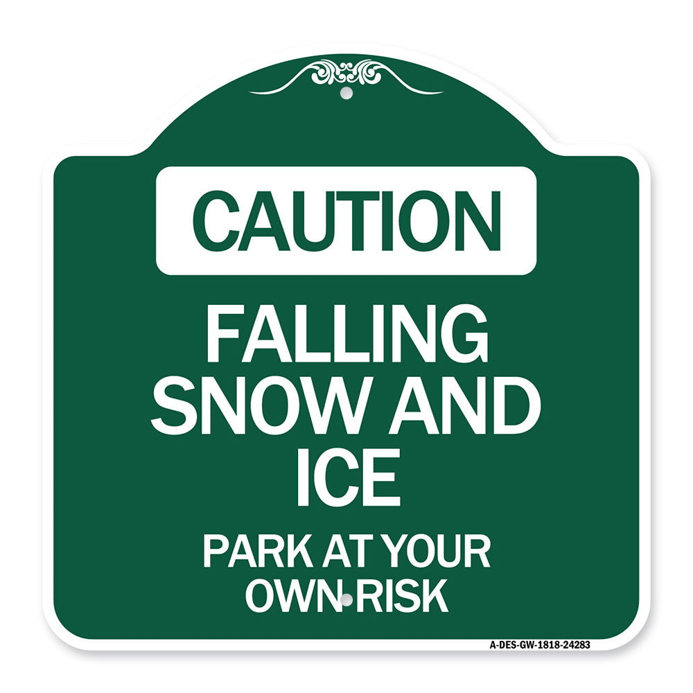Caution Falling Snow and Ice Park at Your Own Risk