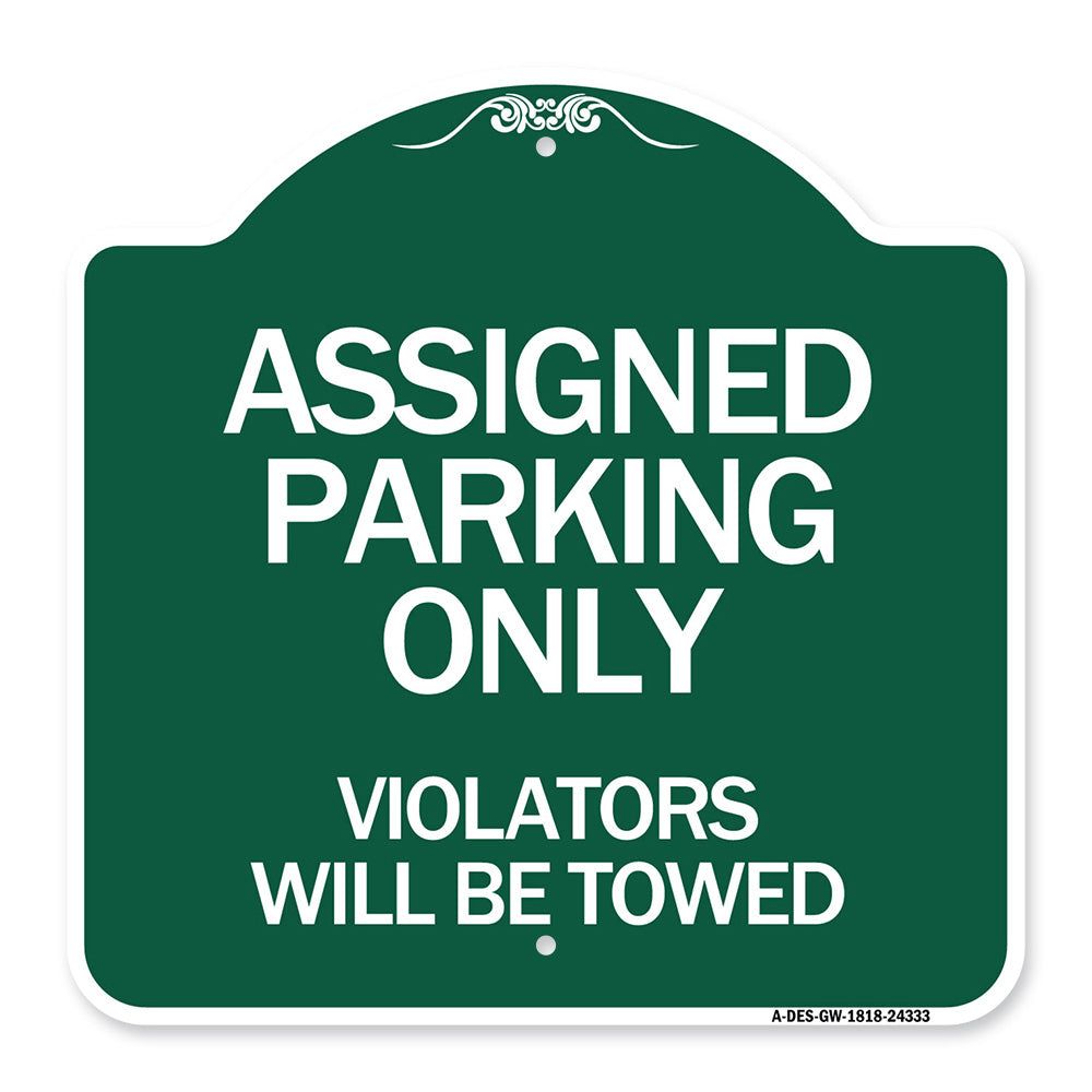 Assigned Parking Only Violators Will Be Towed