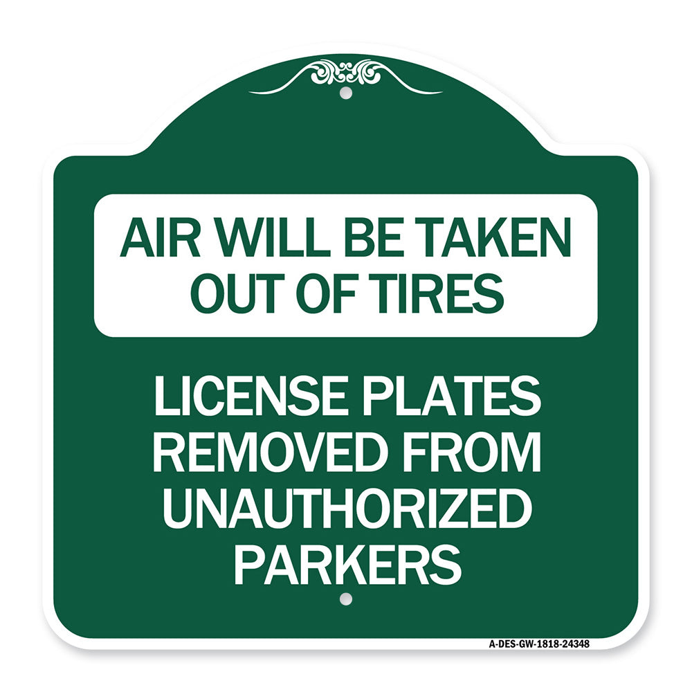 Air Will Be Taken Out of Tires - License Plates Removed from Unauthorized Parkers