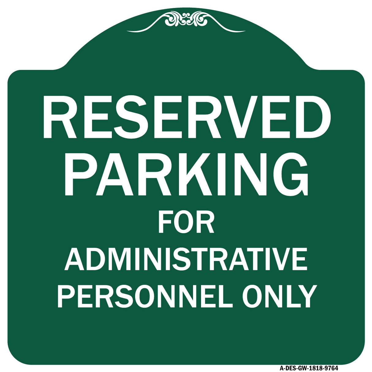 Reserved Parking For Administrative Personnel Only