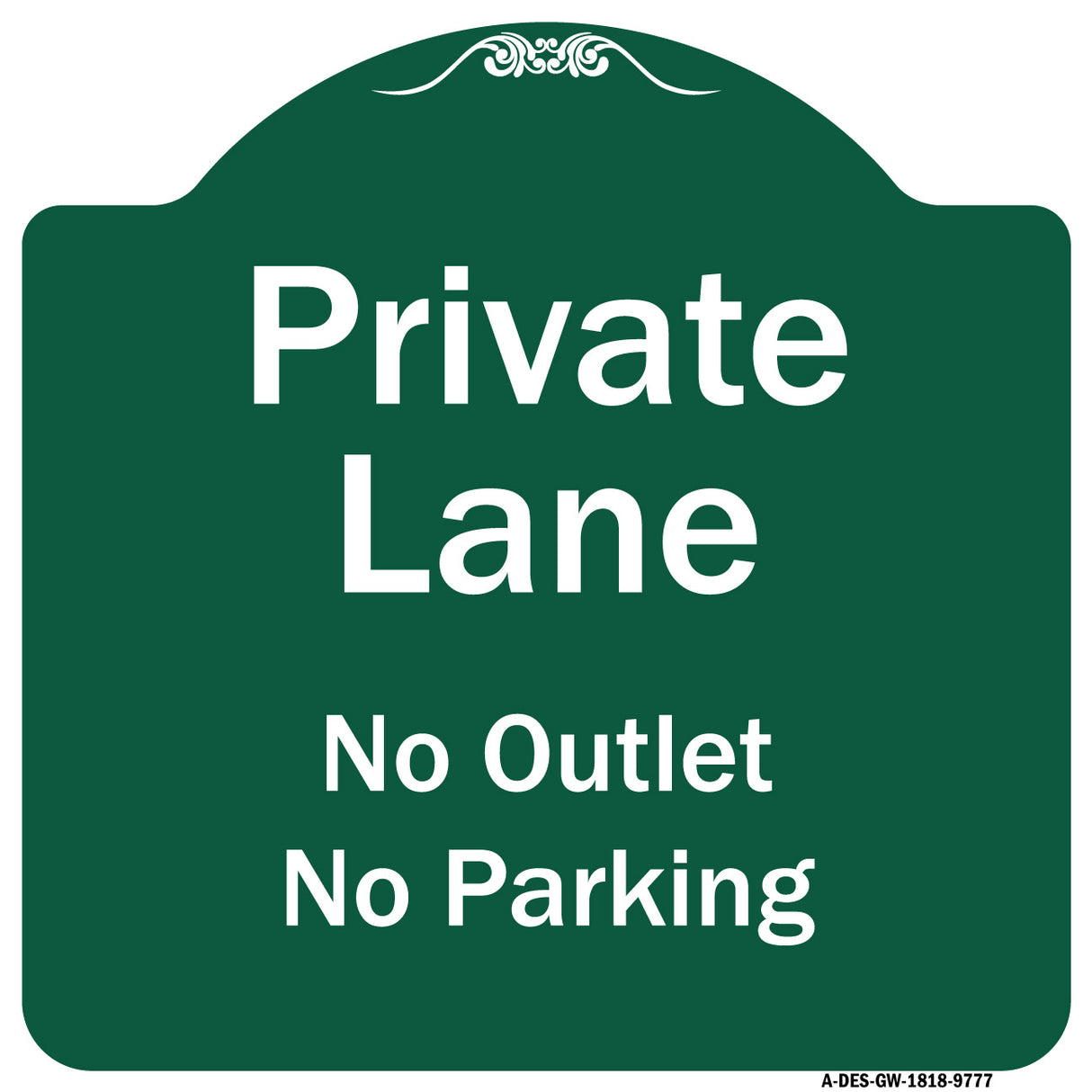Private Lane, No Outlet, No Parking