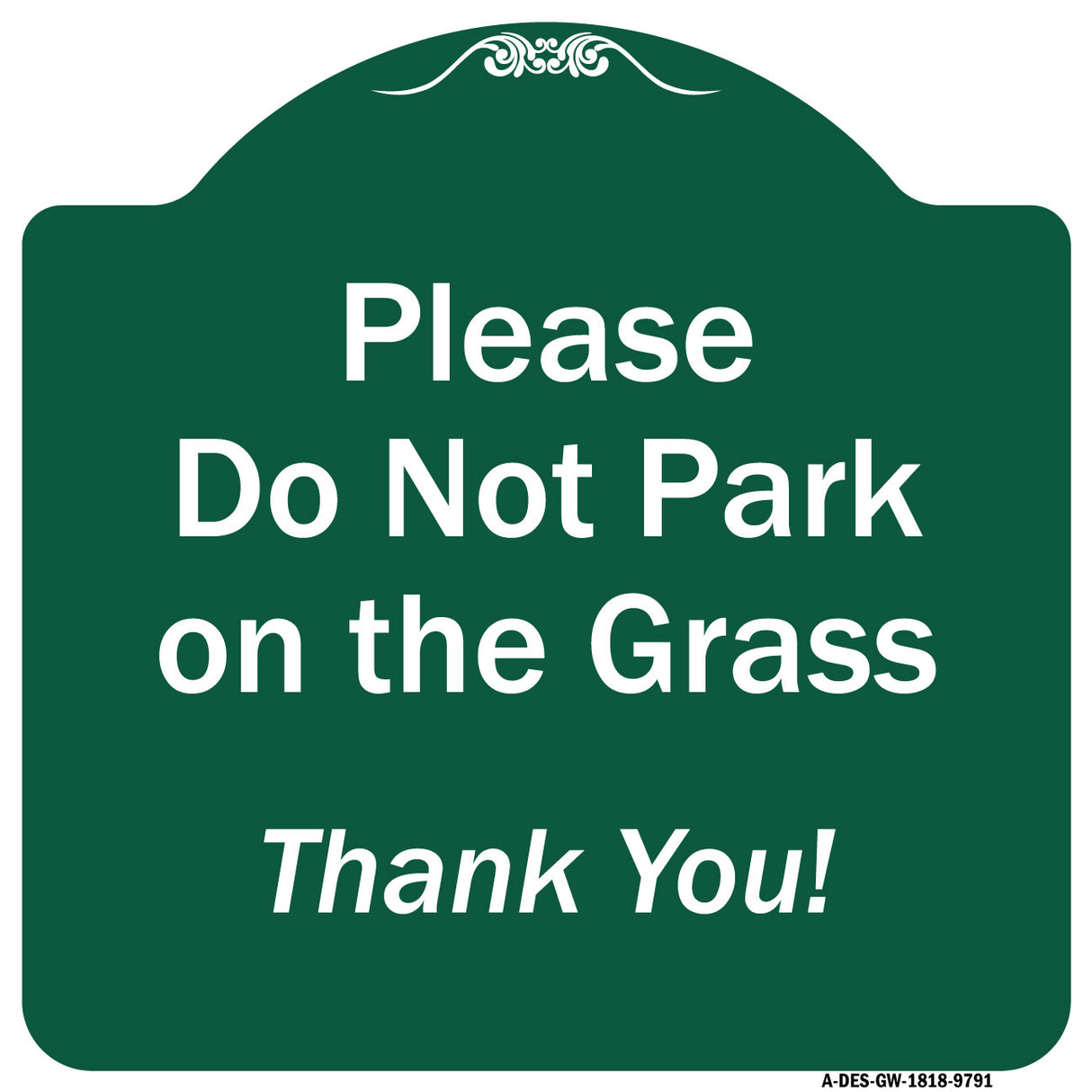 Please Do Not Park On The Grass Thank You!