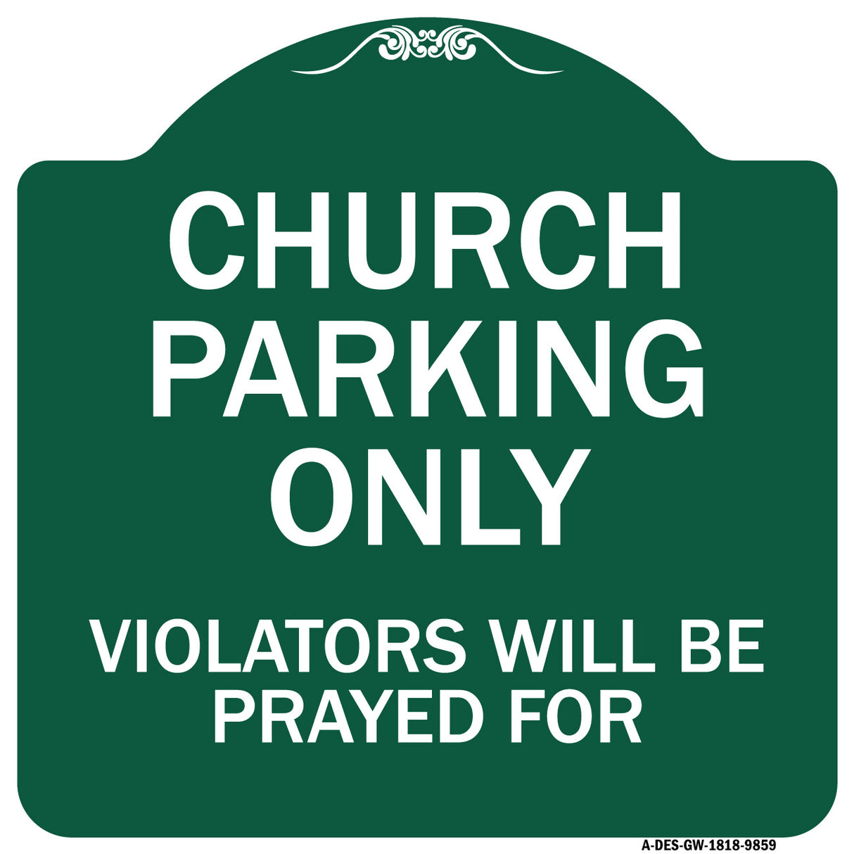 Church Parking Only, Violators Will Be Prayed For