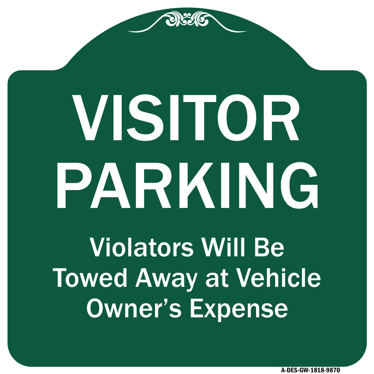 Visitor Parking Violators Will Be Towed Away At Vehicle Owner's Expense
