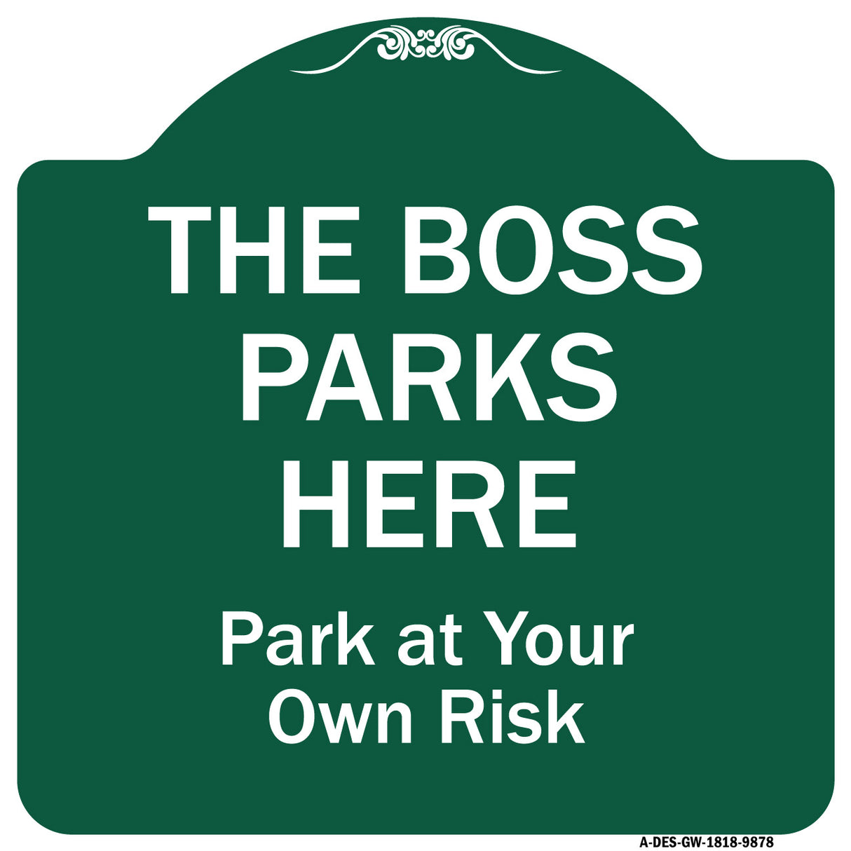 The Boss Parks Here