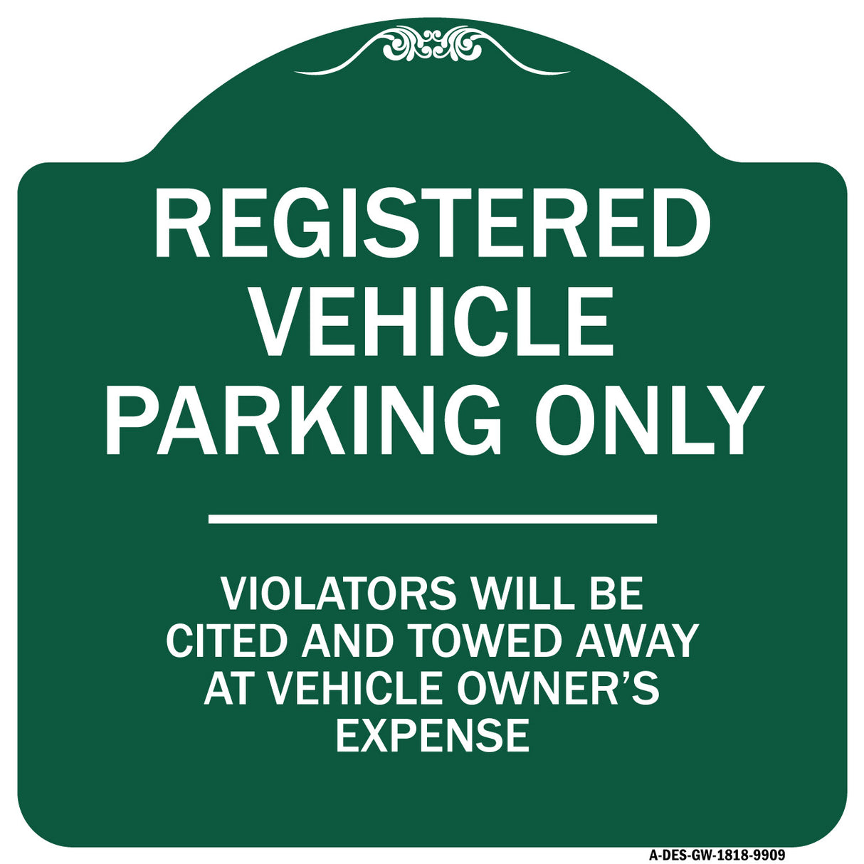 Registered Vehicle Parking Only Violators Will Be Cited And Towed Away At Vehicle Owner's Expense
