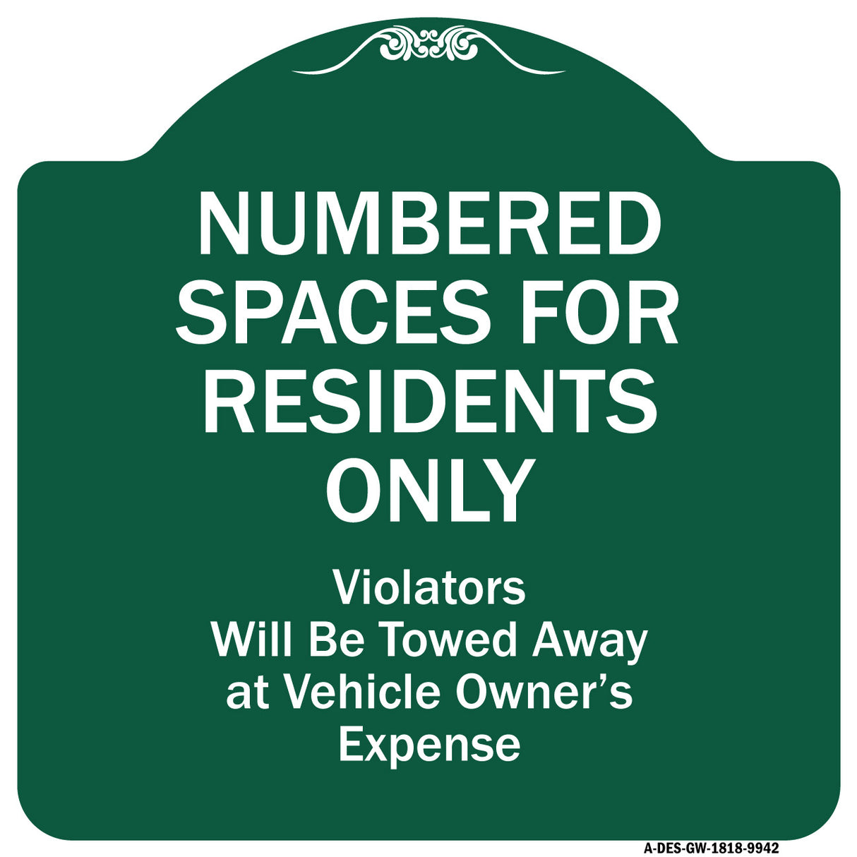 Numbered Spaces Residents Only Violators Will Be Towed Away At Vehicle Owners Expense