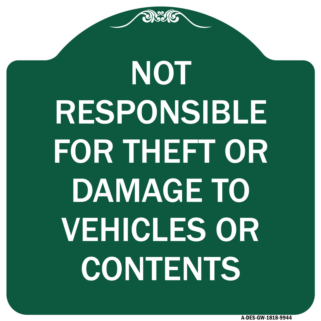 Not Responsible For Theft Or Damage To Vehicles Or Contents
