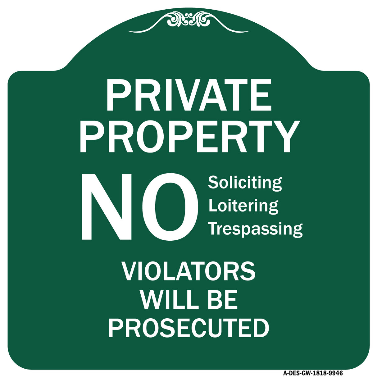 No Soliciting Loitering Trespassing. Violators Will Be Prosecuted
