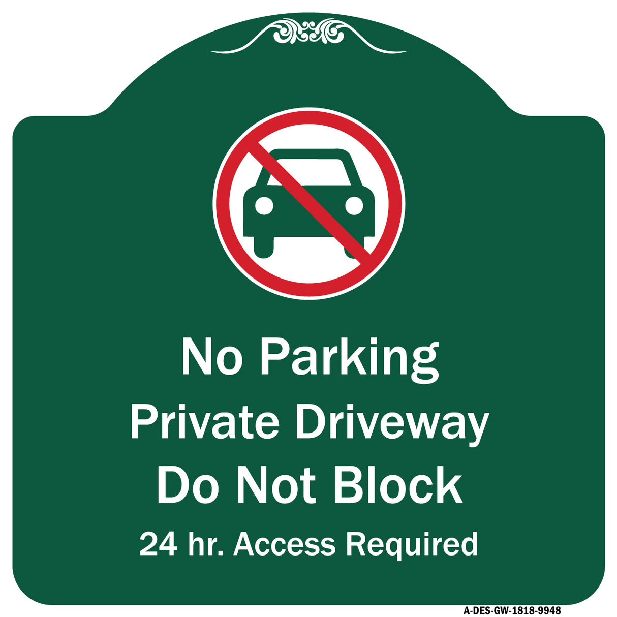 No Parking Private Driveway Do Not Block 24 Hour Access Required