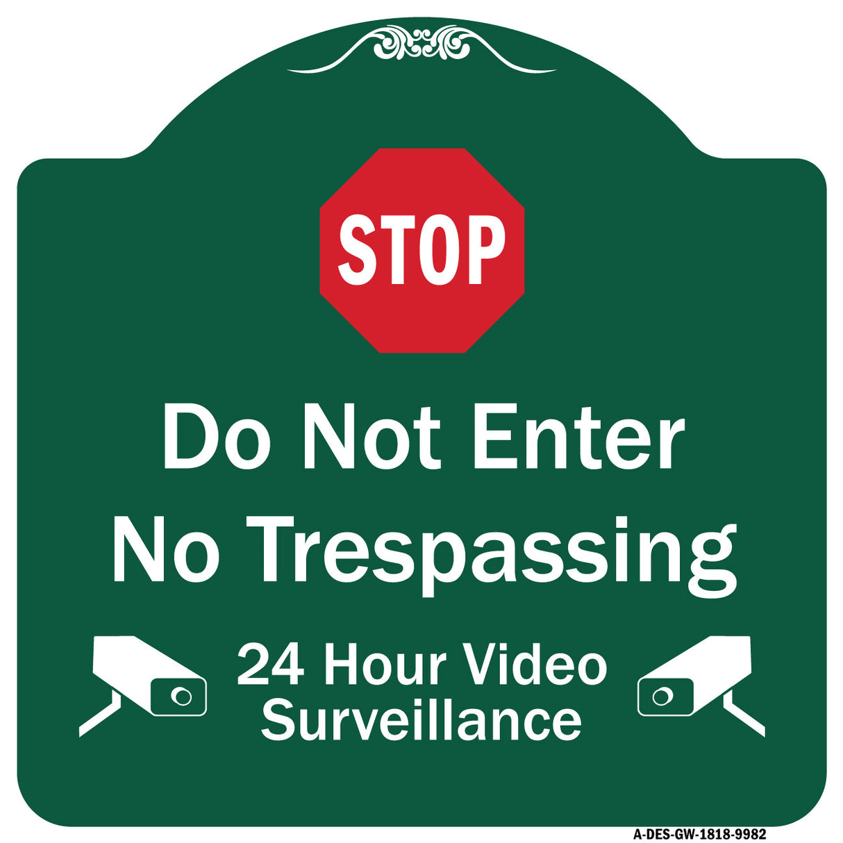 Do Not Enter, 24 Hour Video Surveillance