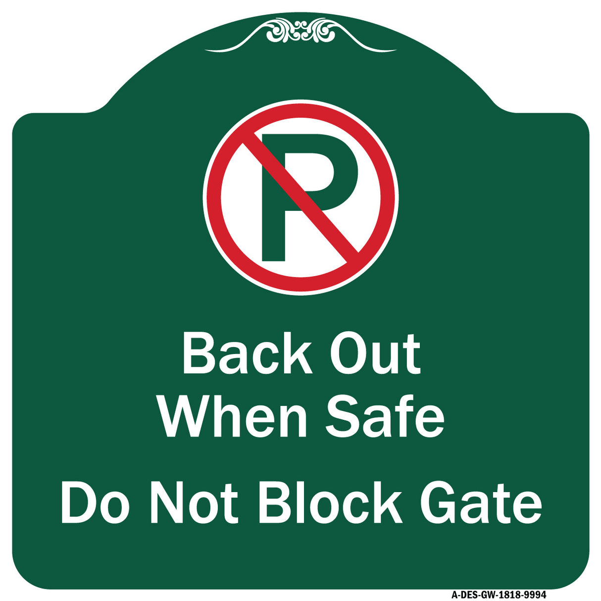 Back Out When Safe Do Not Block Gate With No Parking Symbol