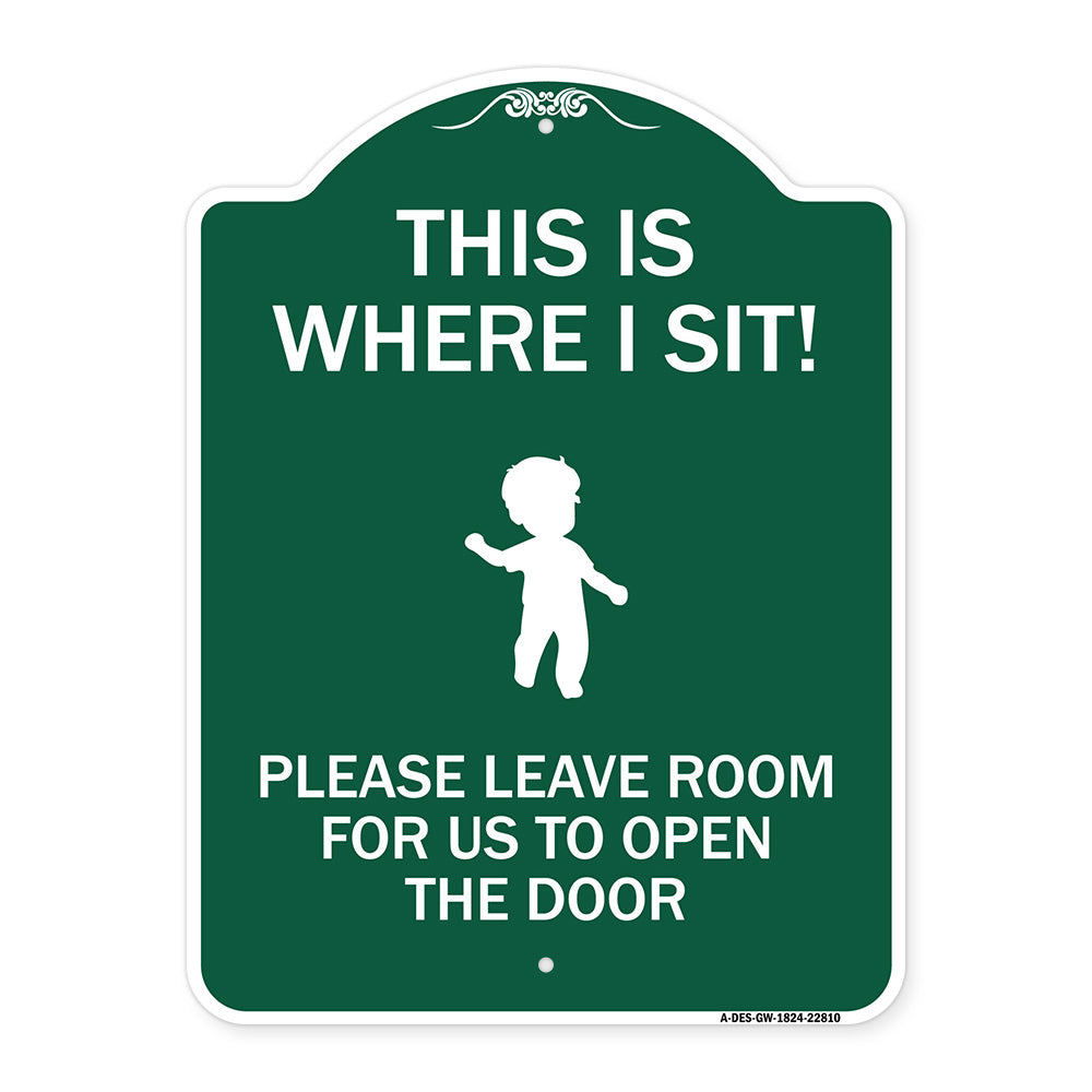 This Is Where I Sit! Please Leave Room for Us to Open the Door