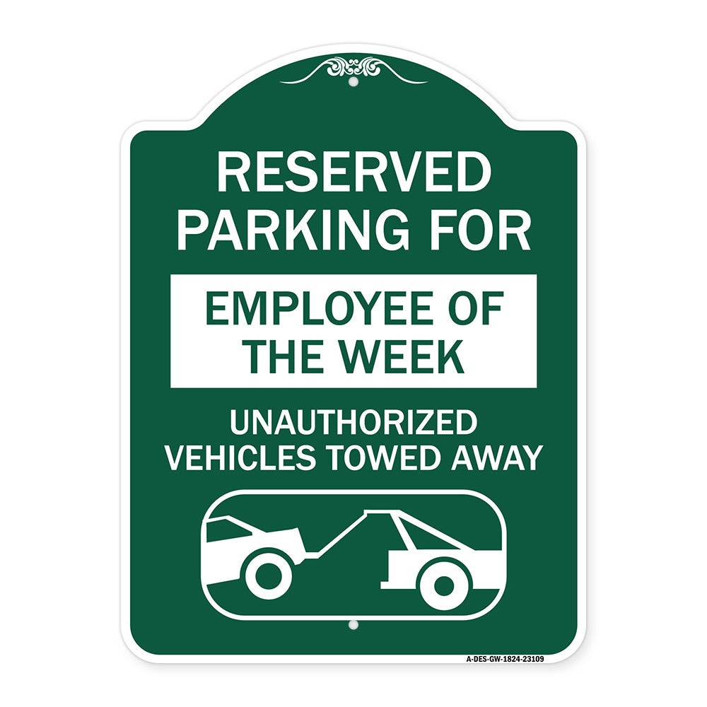 Reserved Parking for Employee of the Week Unauthorized Vehicles Towed Away