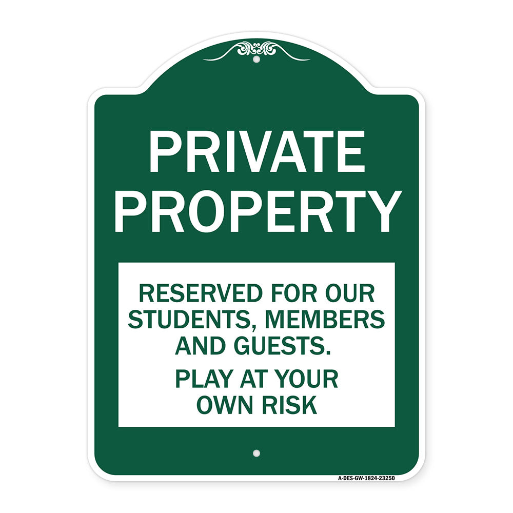Private Property - Reserved for Our Students Members and Guests - Play at Your Own Risk