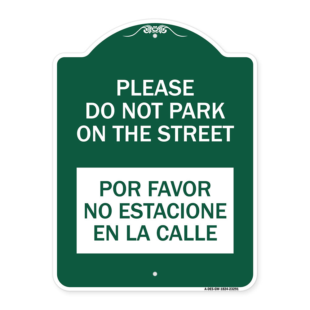 Please Do Not Park on the Street Por Favor No Estacione En La Calle