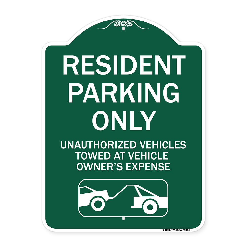 Parking Restriction Sign Resident Parking Only Unauthorized Vehicles Towed at Owner Expense with Graphic