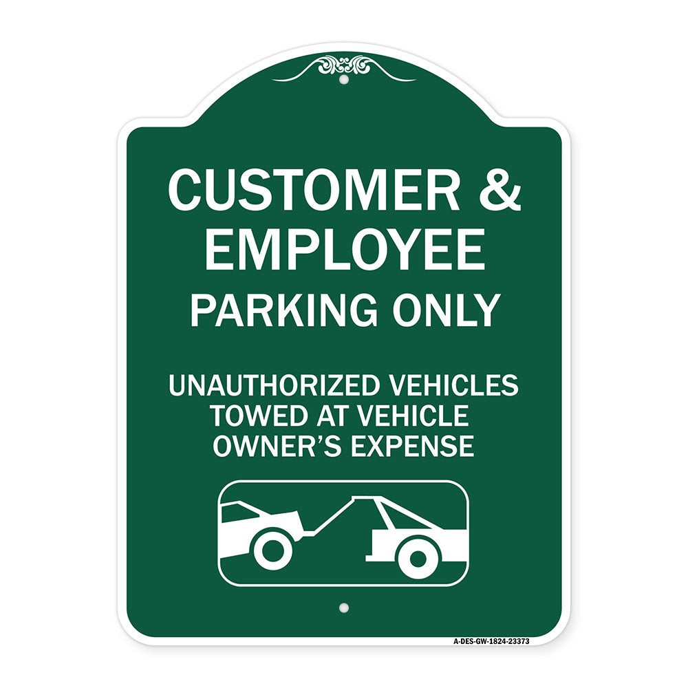 Parking Restriction Sign Customer and Employee Parking Only Unauthorized Vehicles Towed at Owner Expense with Graphic