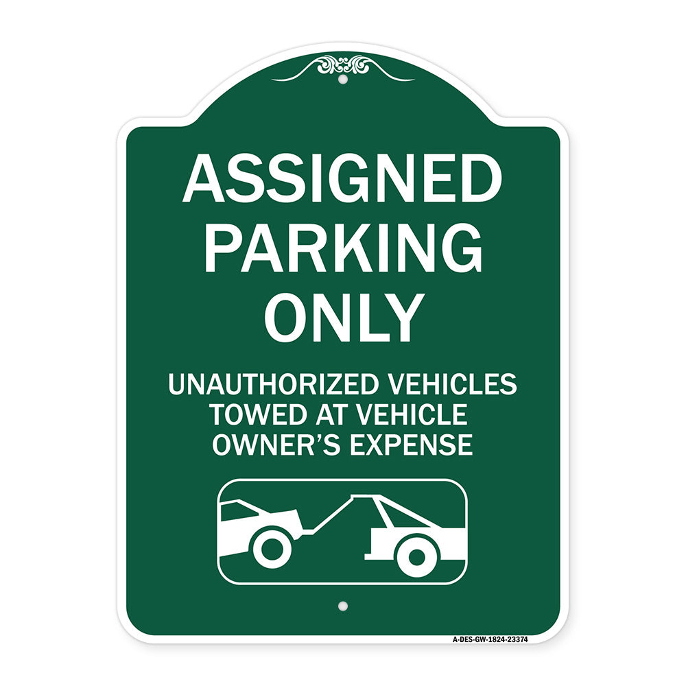 Parking Restriction Sign Assigned Parking Only Unauthorized Vehicles Towed at Owner Expense with Graphic