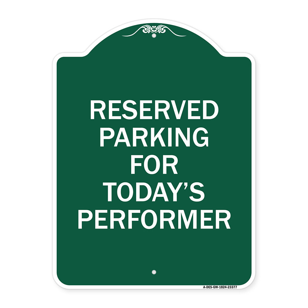 Parking Reserved for Today's Performer