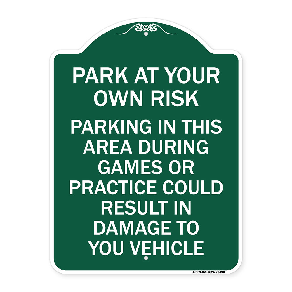 Parking in This Area During Games or Practices Could Result in Damage to Your Vehicle