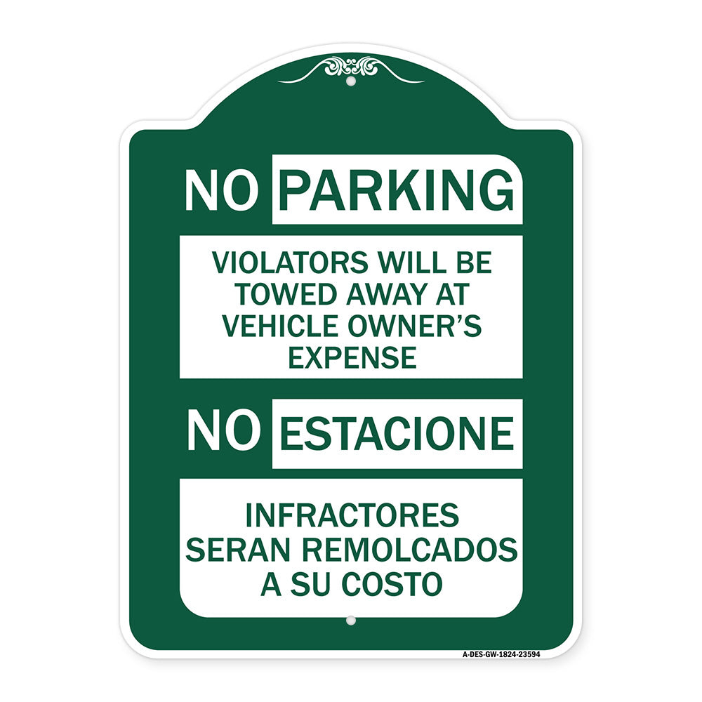 No Parking Violators Will Be Towed Away at Vehicle Owner's Expense - No Estacione Infractores Seran Remolcado a Su Costo