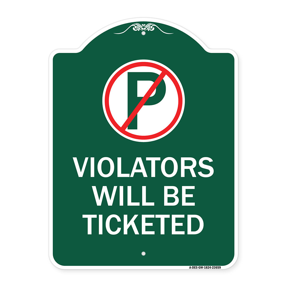 No Parking Sign Violators Will Be Ticketed