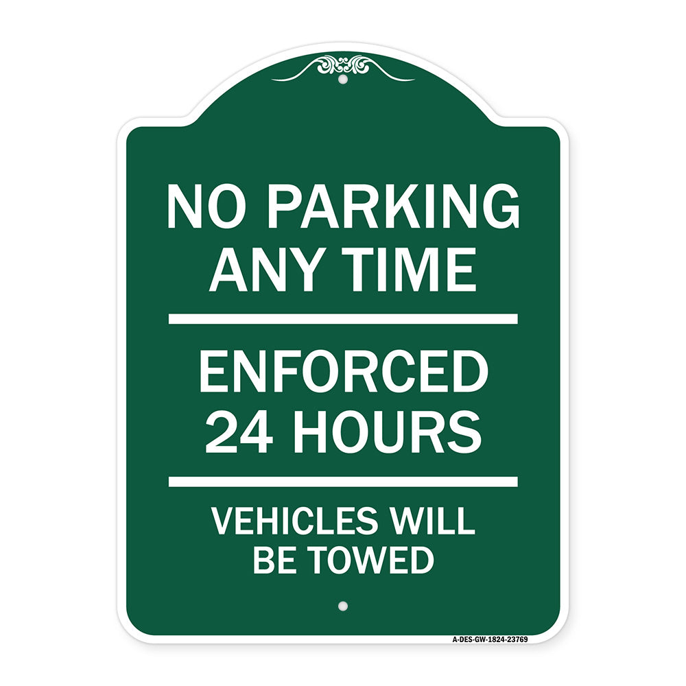 No Parking Anytime - Enforced 24 Hours Vehicles Will Be Towed
