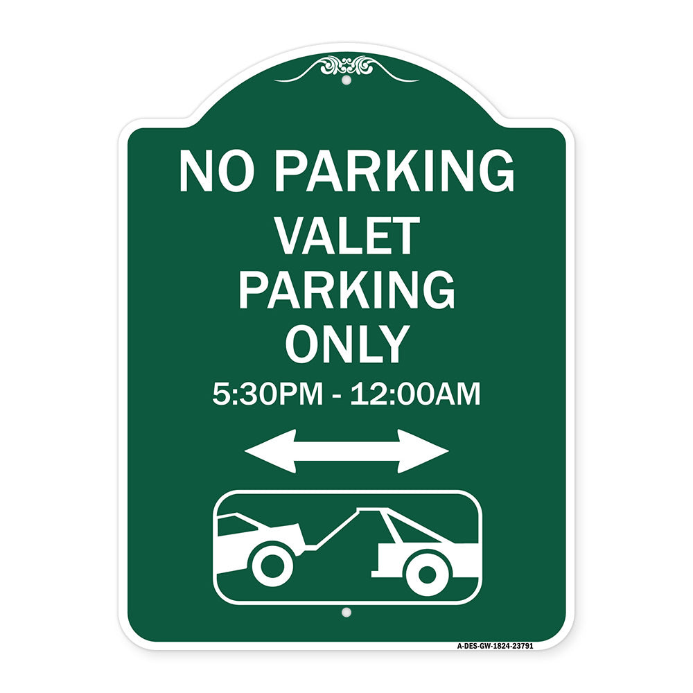 No Parking - Valet Parking Only 5-30pm-12-00am (With Bi-Directional Arrow & Tow Away Graphic)