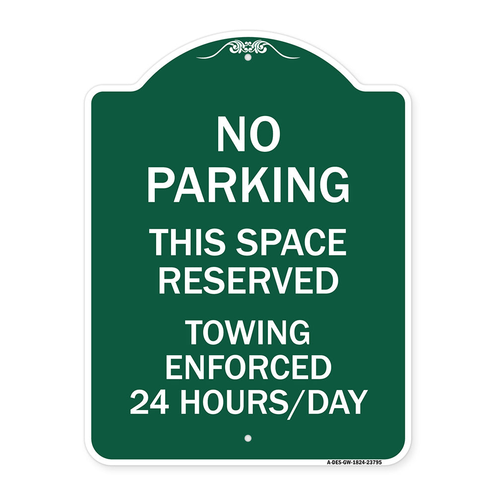 No Parking - This Space Reserved Towing Enforced 24 Hours Day