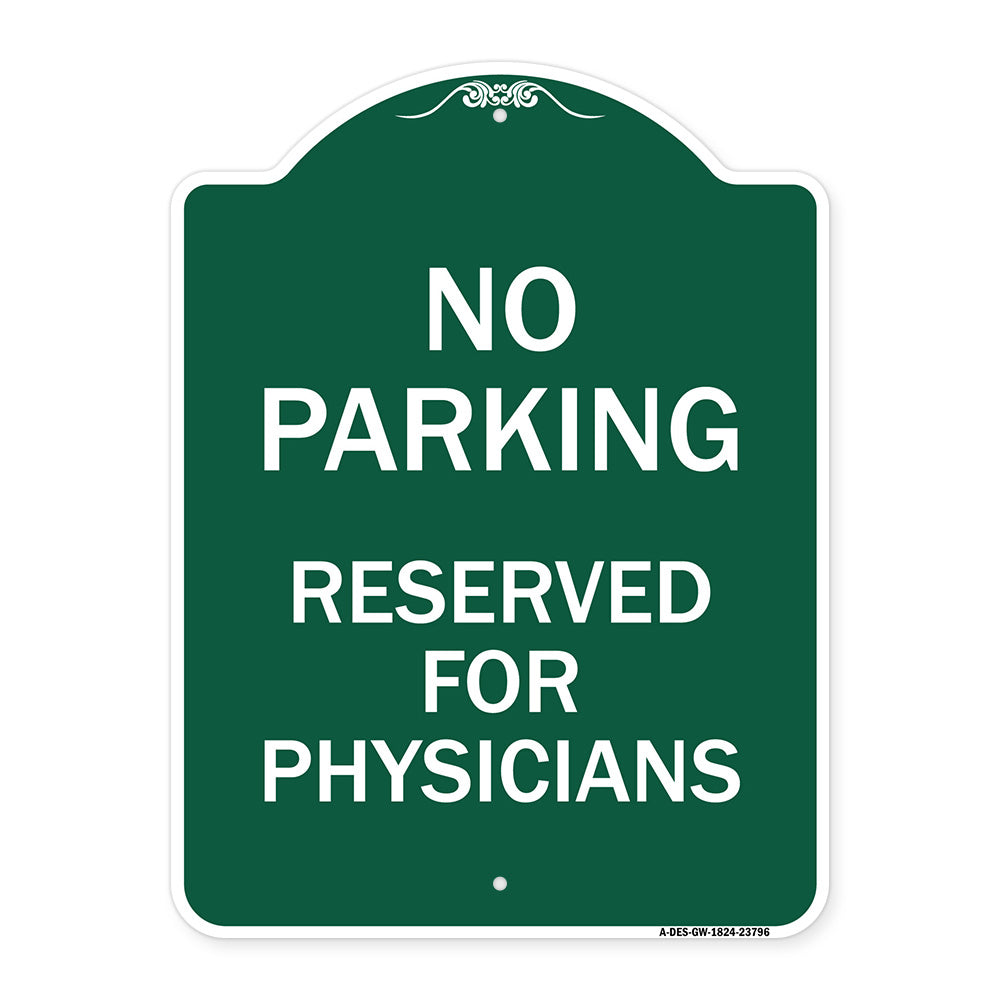 No Parking - Reserved for Physicians