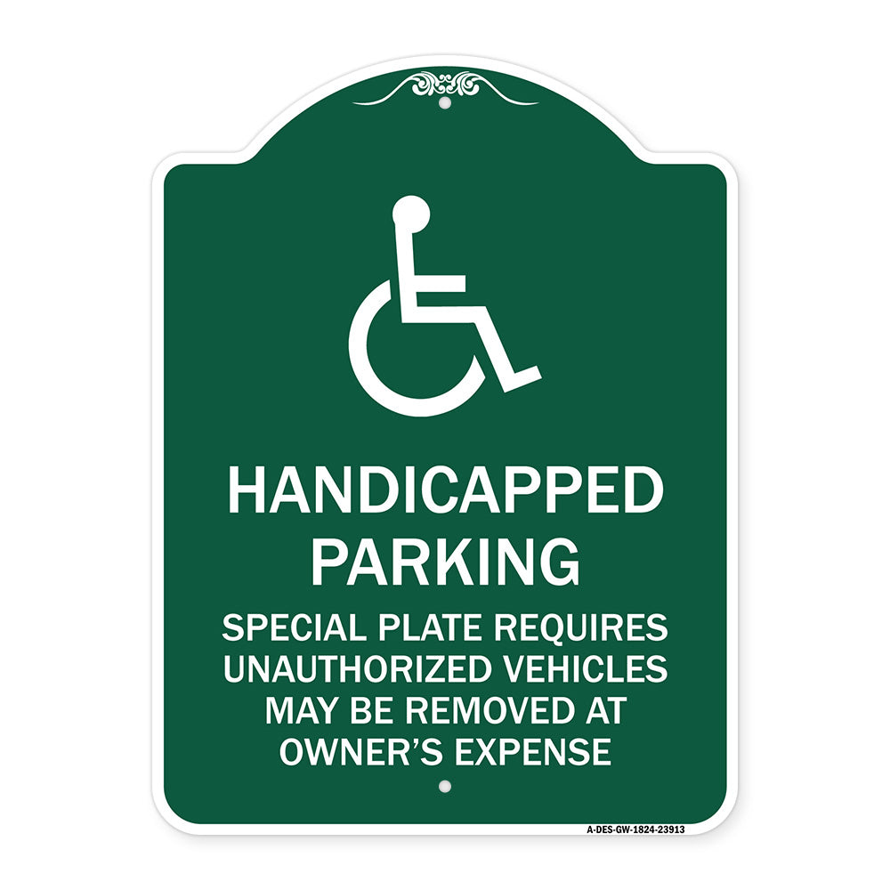 Handicapped Parking - Special Plate Required - Unauthorized Vehicles May Be Removed at Owner's Expense