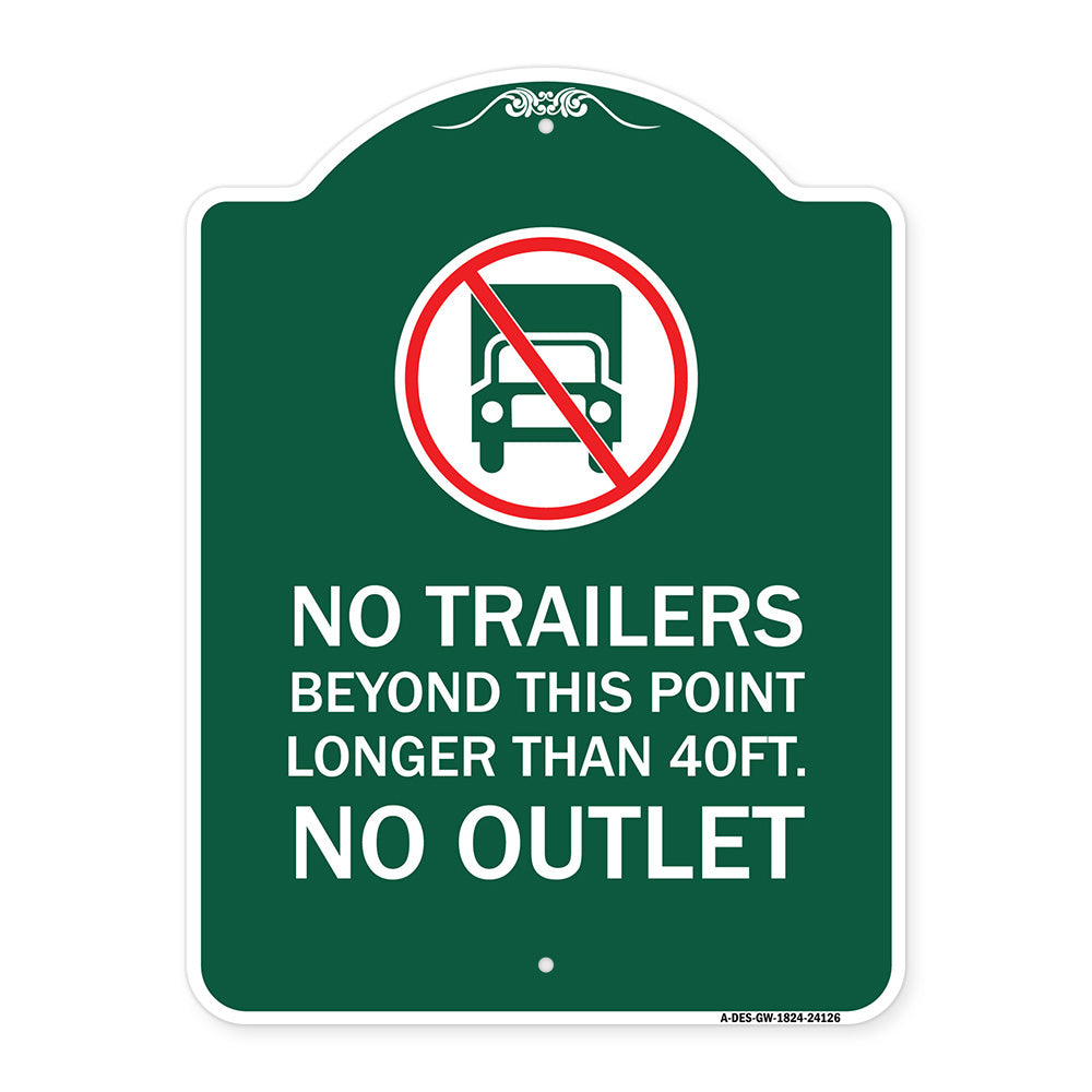 Driveway Sign No Trailers Beyond This Point Longer Than 40 Ft No Outlet with Graphic