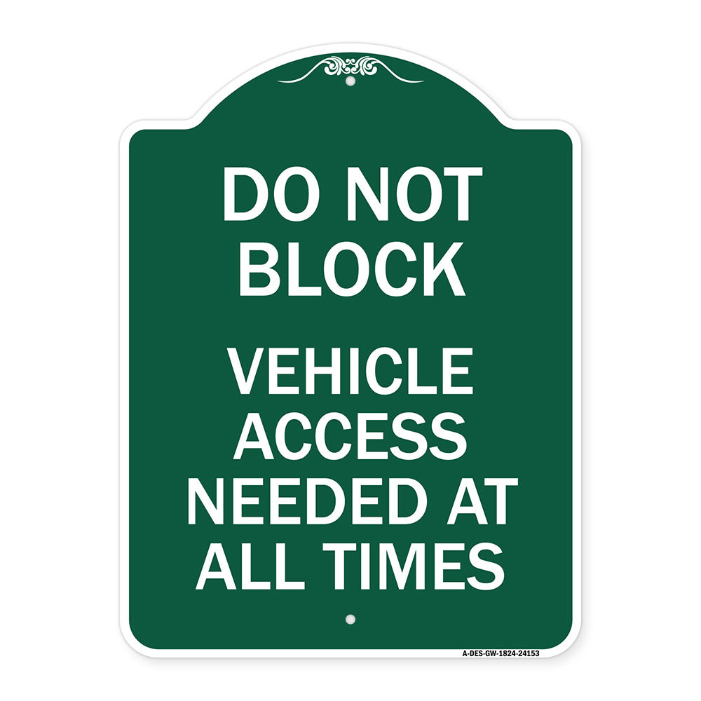 Do Not Block Vehicle Access Needed at All Times