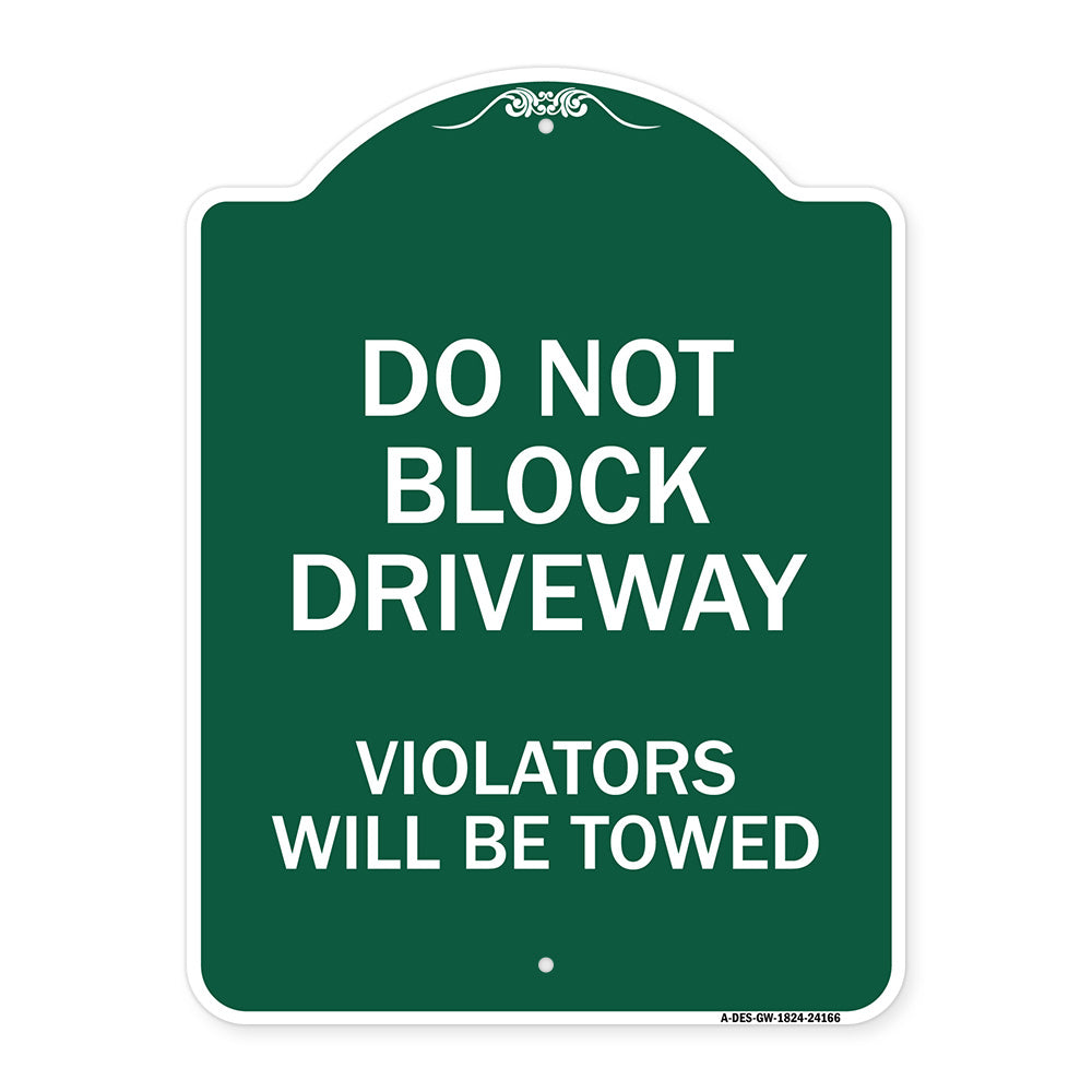 Do Not Block Driveway Violators Will Be Towed