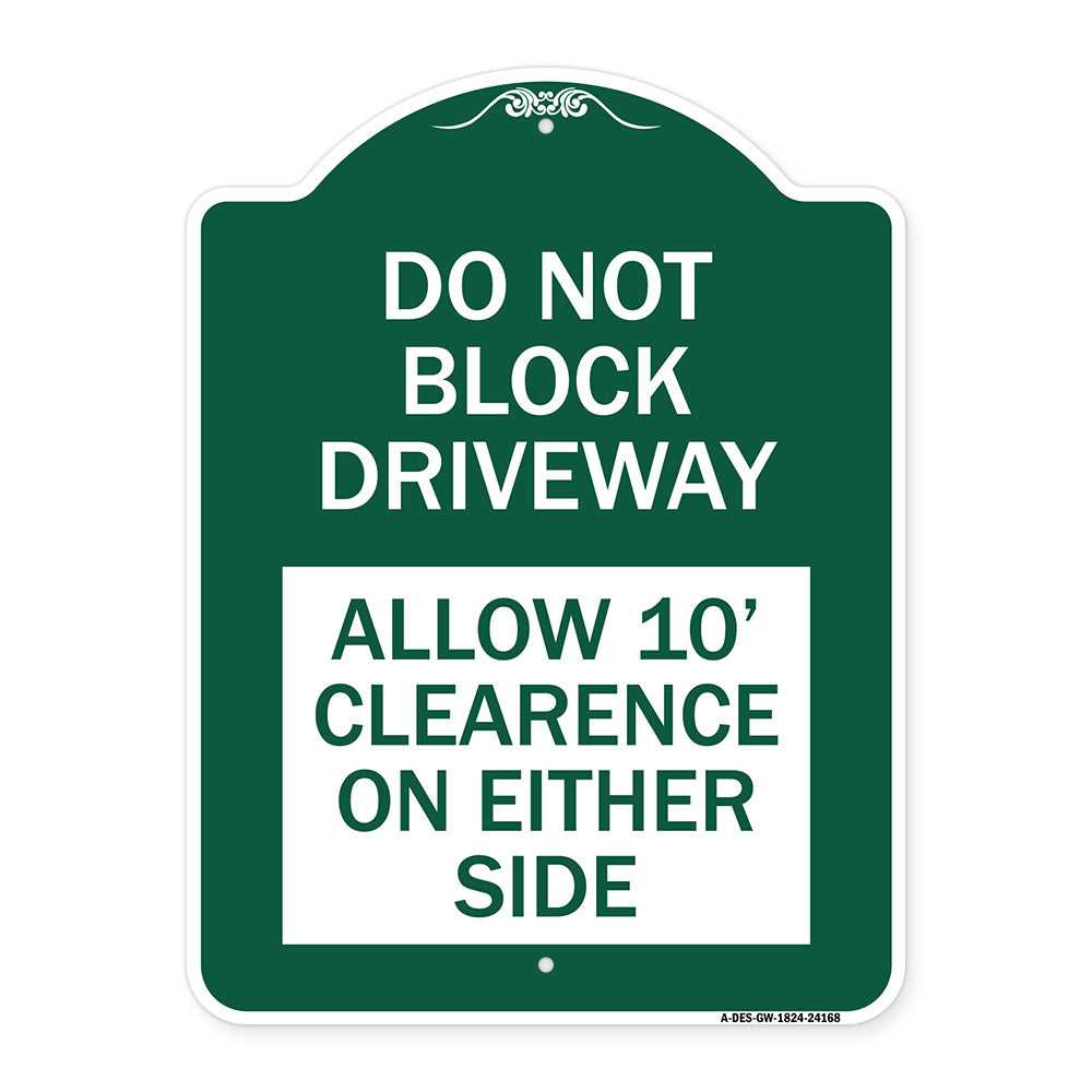 Do Not Block Driveway Allow 10 Ft Clearance on Either Side
