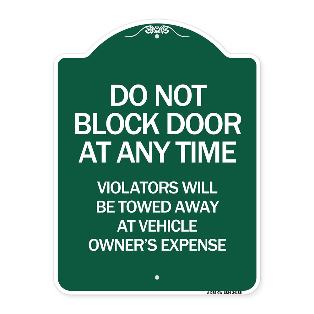 Do Not Block Door at Anytime Violators Will Be Towed Away at Owner Expense