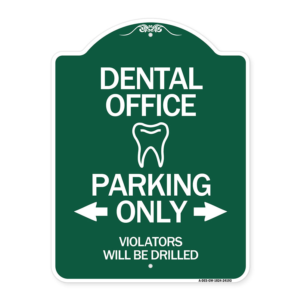 Dental Office Parking Only Violators Will Be Drilled