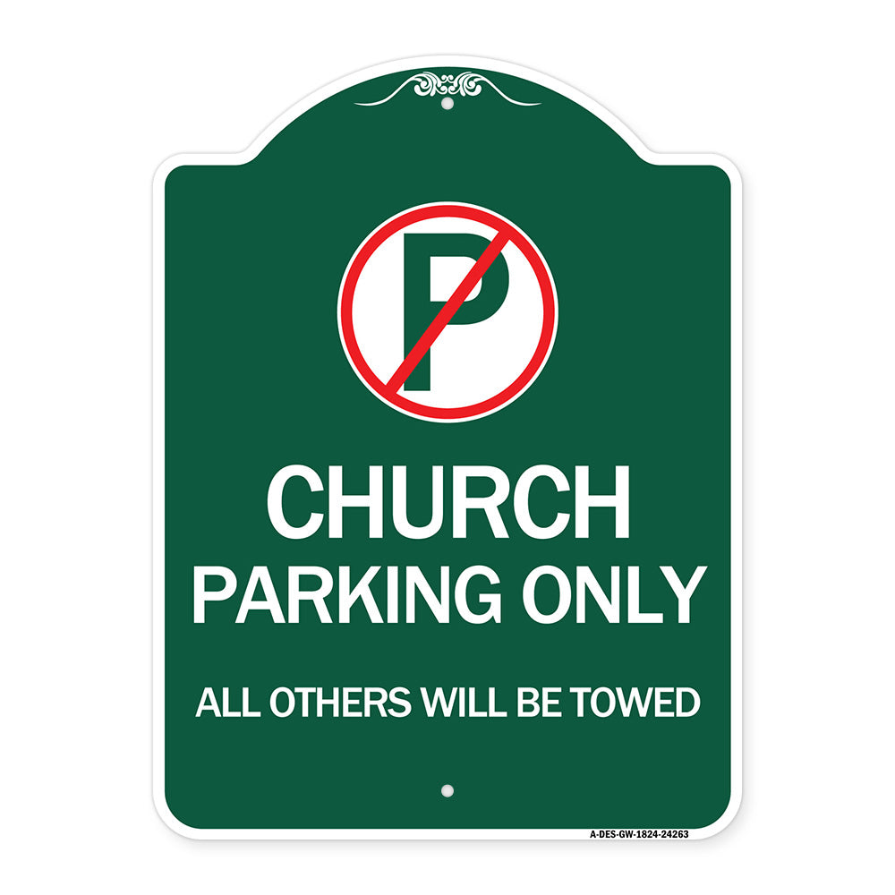 Church Parking Only All Others Will Be Towed with No Parking Symbol