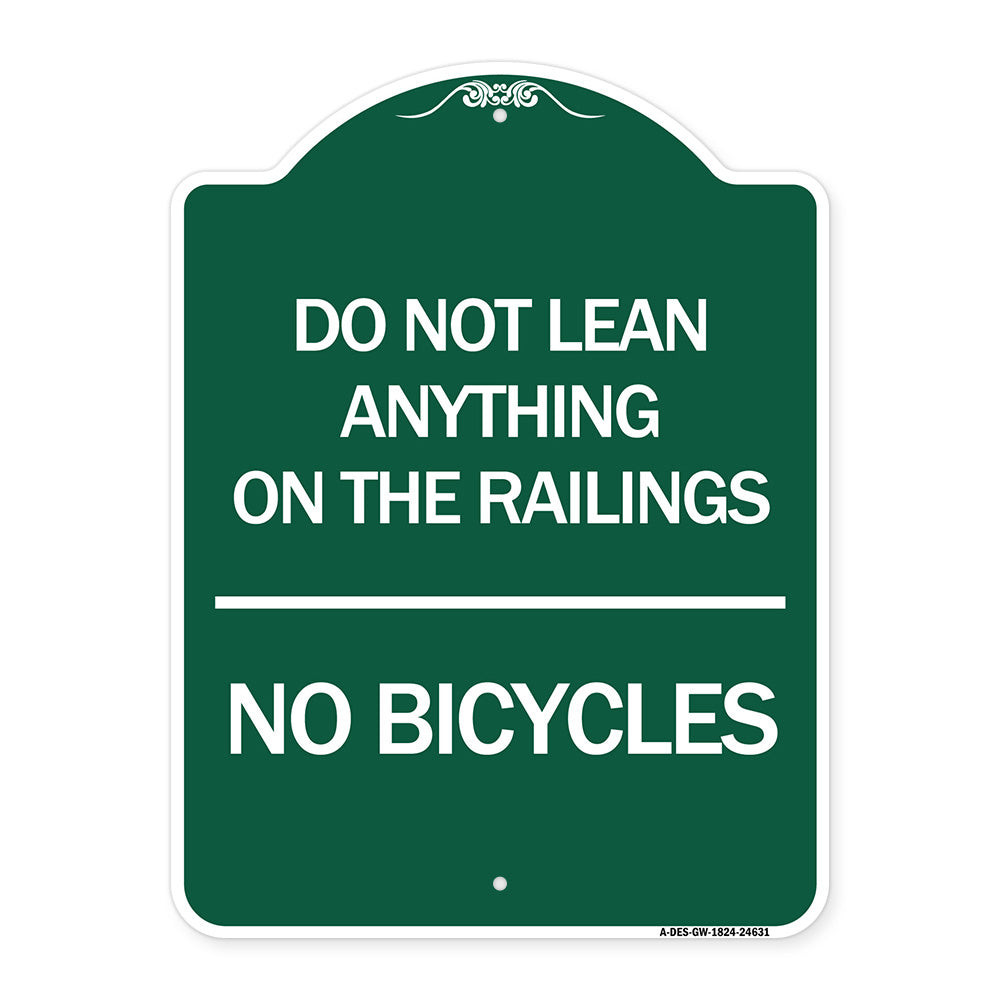 Do Not Lean Anything on the Railings - No Bicycles