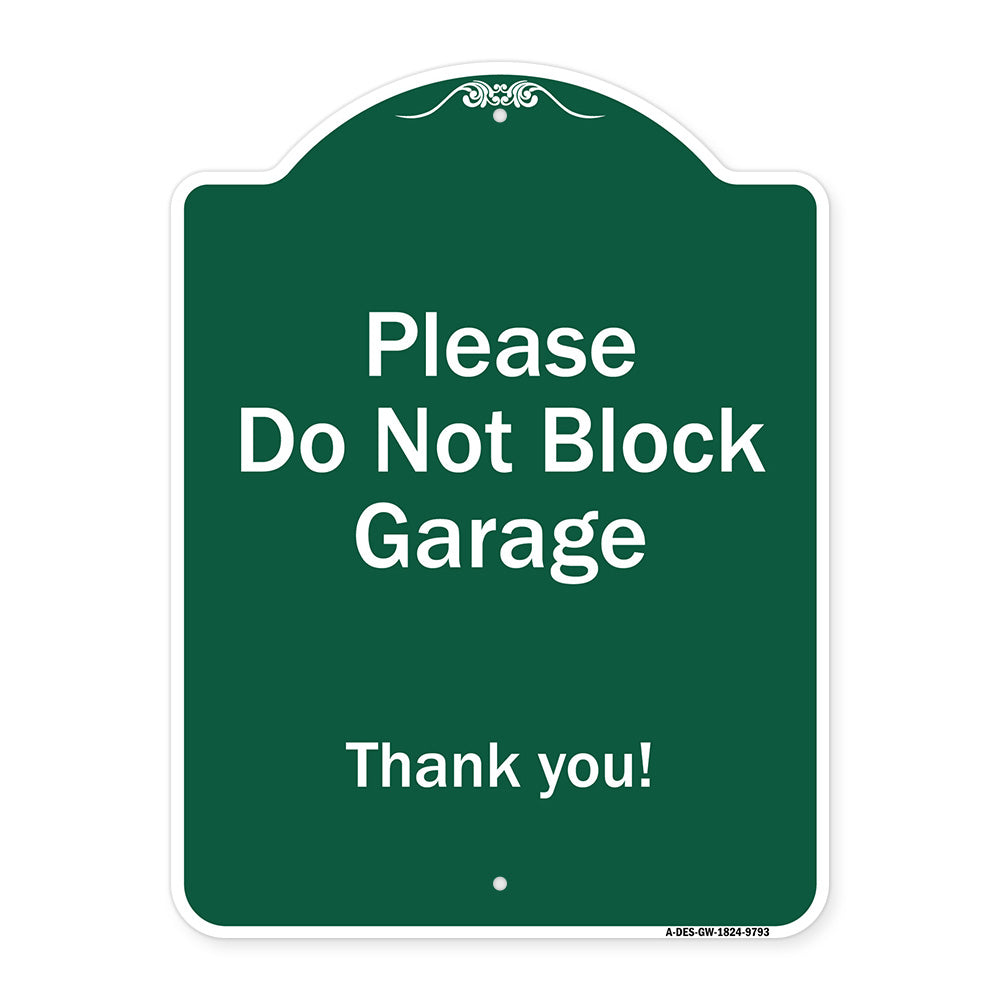 Please Do Not Block Garage, Thank You